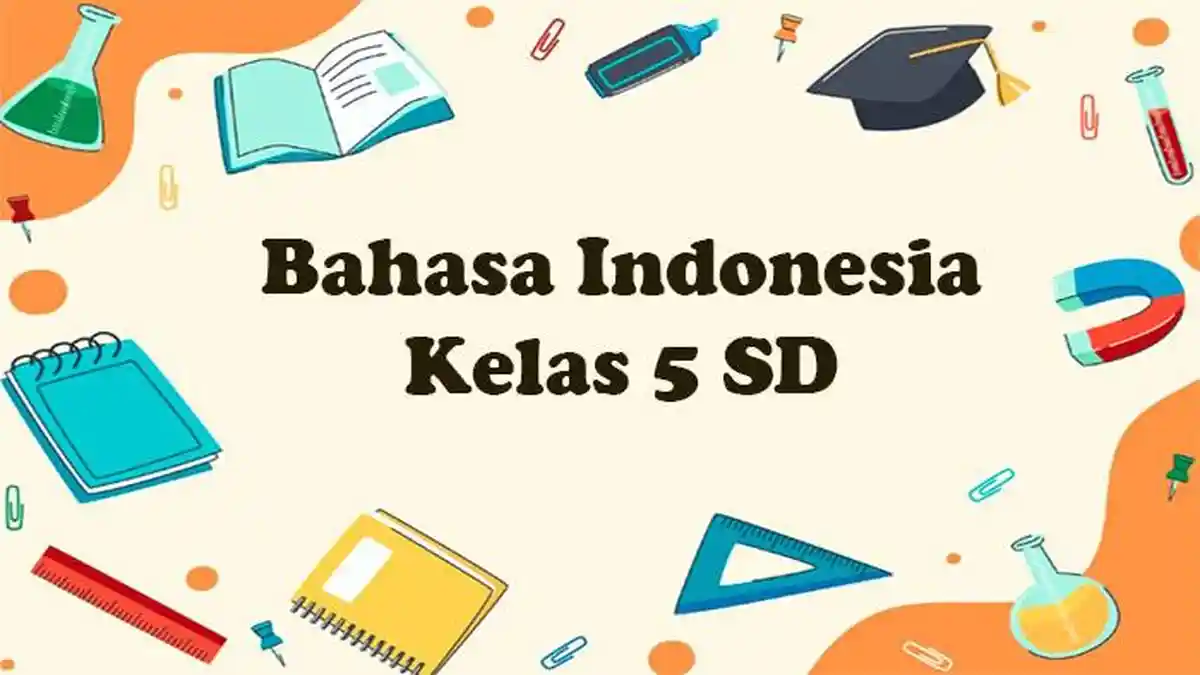 50 Contoh Soal Essay Bahasa Indonesia Kelas 5 Kurikulum Merdeka 2026 50 Contoh Soal Essay Bahasa Indonesia Kelas 5 Kurikulum Merdeka 2026